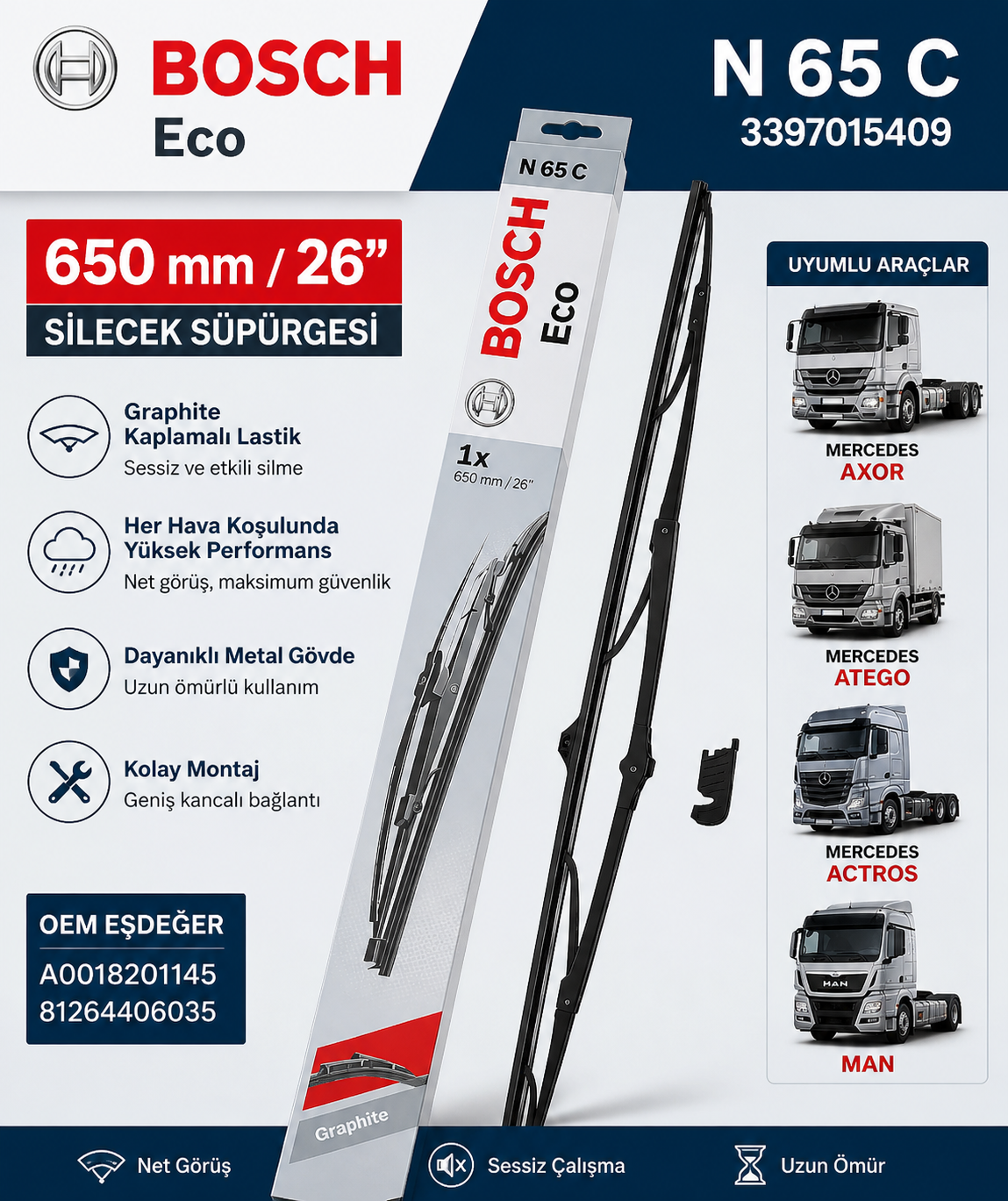 Bosch 3397015409 N65  Silecek Süpürgesi 650mm (65cm) Tekli  Eco Truck Mercedes Axor Atego  Man Uyumlu A0018201145 Bosch